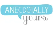 ANECDOTALLY YOURS